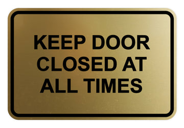 Signs ByLITA Classic Framed Keep Door Closed At All Times Sign
